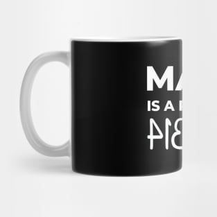 Math Is A Piece Of Pie, Pi Day Mug